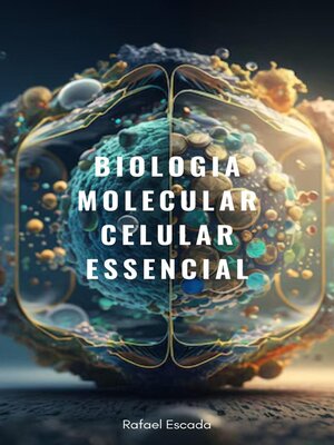 cover image of Biologia Molecular Celular Essencial